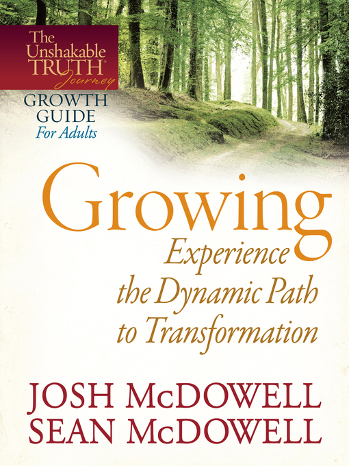 Title details for Growing—Experience the Dynamic Path to Transformation by Josh McDowell - Available